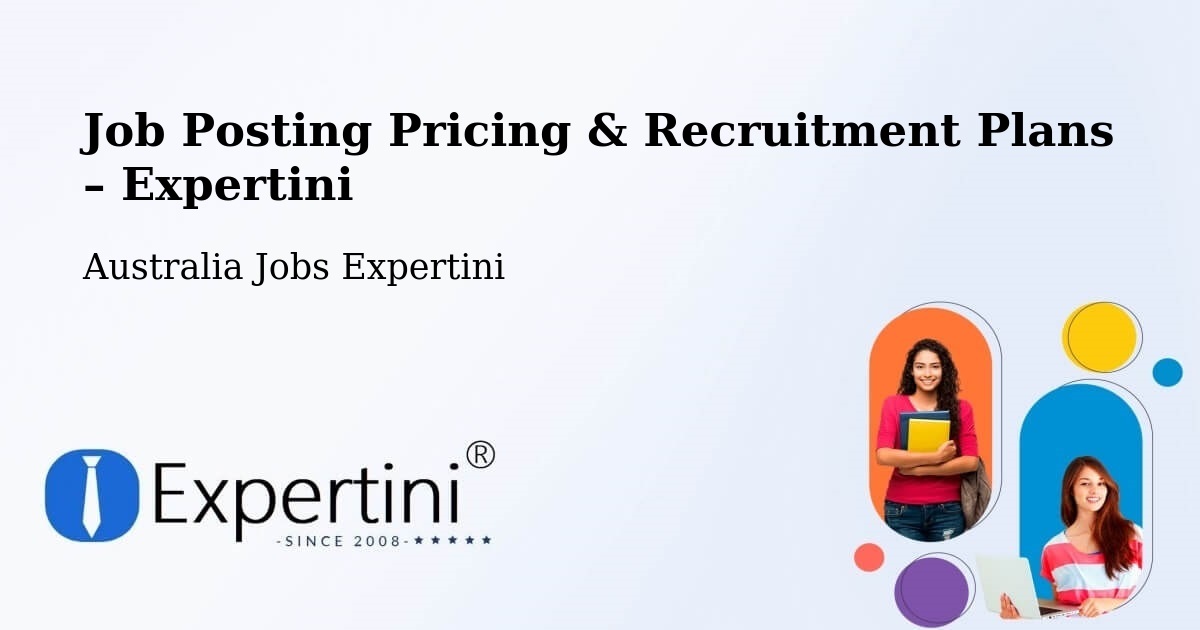 Job Posting Pricing & Recruitment Plans – Sunshine West - Sunshine West, Australia Jobs Expertini
